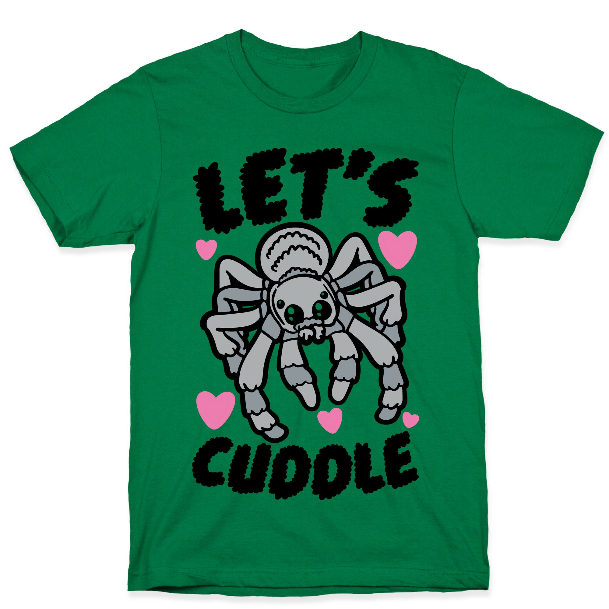 Let's Cuddle Tarantula T-Shirt